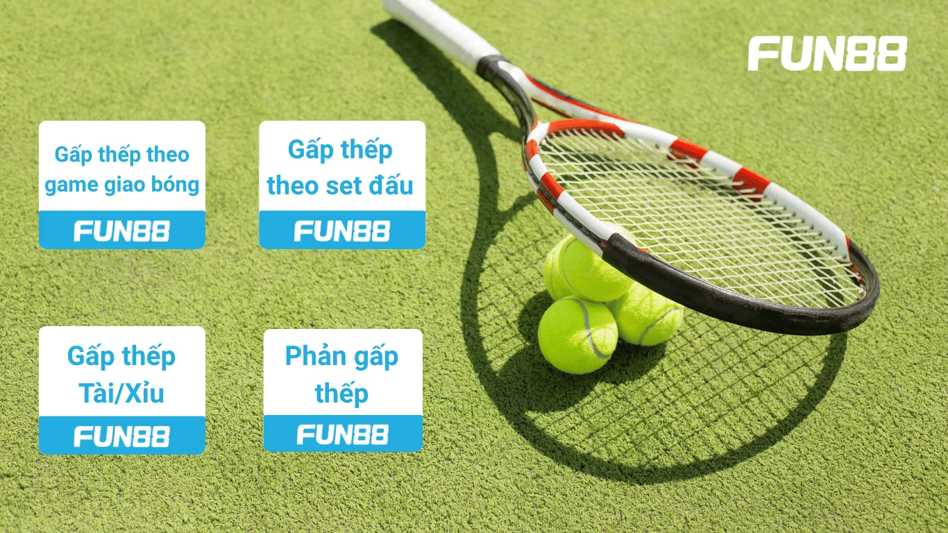 Các phương pháp gấp thếp trong cá cược tennis