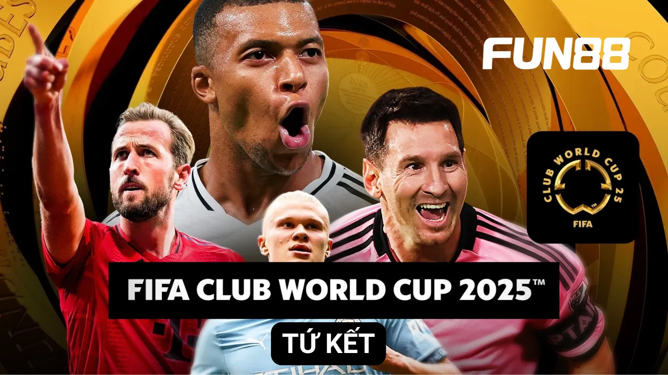 Giới thiệu tứ kết FIFA Club World Cup 2025 tại FUN88